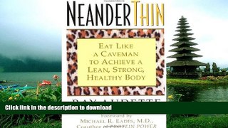 FAVORITE BOOK  NeanderThin: Eat Like a Caveman to Achieve a Lean, Strong, Healthy Body  PDF ONLINE