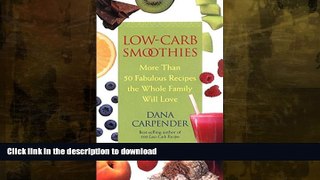 FAVORITE BOOK  Low-Carb Smoothies: More Than 50 Fabulous Recipes the Whole Family Will Love  BOOK