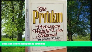 READ BOOK  Pritikin Permanent Weight-Loss Manual FULL ONLINE