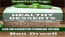 Ebook Healthy Desserts: Over 50 Quick   Easy Gluten Free Low Cholesterol Whole Foods Recipes full