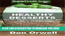 Best Seller Healthy Desserts: Over 50 Quick   Easy Gluten Free Low Cholesterol Whole Foods Recipes