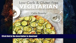FAVORITE BOOK  Low-carb   Gluten-free Vegetarian: Simple, Delicious Recipes for a Low-carb and