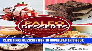 Best Seller Paleo Desserts: Eat Your Paleo Heart Out with Fabulous Grain and Gluten Dessert