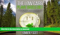 GET PDF  Low-Carb Plant Based Diet: A List of Plant Based Easy to Prepare Healthy Low Carb Foods