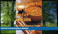 FAVORITE BOOK  Speedy Weight Loss Slow Cooker Low-Carb Cook Book- Slow Cooker Low-Carb Recipes