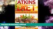 READ BOOK  Atkins: Atkins Diet: The Complete Atkins Diet Guide And Low Carb Recipe Plan For