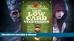 FAVORITE BOOK  LOW CARB VEGETARIAN: Famous Dishes Made LOW-CARB VEGETARIAN! (Quick   Easy Low