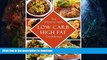 READ BOOK  The Unbelievably Low-Carb High Fat Cookbook: 50 Epic Recipes for INSANE Weight Loss!