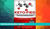 READ BOOK  Keto-fied: 7 Easy Ways To Start A High Fat, Low-Carb Ketogenic Diet (how to start no
