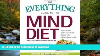 GET PDF  The Everything Guide to the MIND Diet: Optimize Brain Health and Prevent Disease with