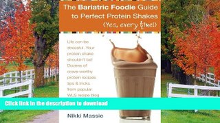 READ  The Bariatric Foodie Guide to Perfect Protein Shakes (Volume 1) FULL ONLINE