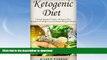 READ BOOK  Ketogenic Diet: Ultimate Beginners  Guide to Ketogenic Diets - Discover Key Benefits
