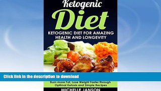 READ BOOK  Ketogenic Diet:Ketogenic Diet for Amazing Health and Longevity-The Best Low-Carb Diet