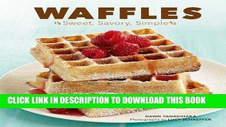 [PDF] Waffles: Sweet, Savory, Simple Full Online