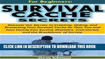 [PDF] Survival Cache Secrets for Beginners!: The Secrets to Creating, Hiding, and Protecting a