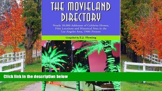 READ book  The Movieland Directory: Nearly 30,000 Addresses of Celebrity Homes, Film Locations