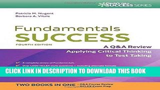 [PDF] Fundamentals Success: A Q A Review Applying Critical Thinking to Test Taking [Full Ebook]