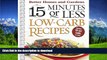 READ  15 Minutes or Less Low-Carb Recipes (Better Homes   Gardens (Paperback)) FULL ONLINE