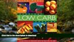 READ BOOK  Everyday Low Carb Cooking: 240 Great-Tasting Low Carbohydrate Recipes the Whole Family