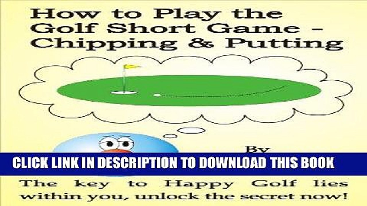 [PDF] How to Play the Golf Short Game - Chipping and Putting Full Collection