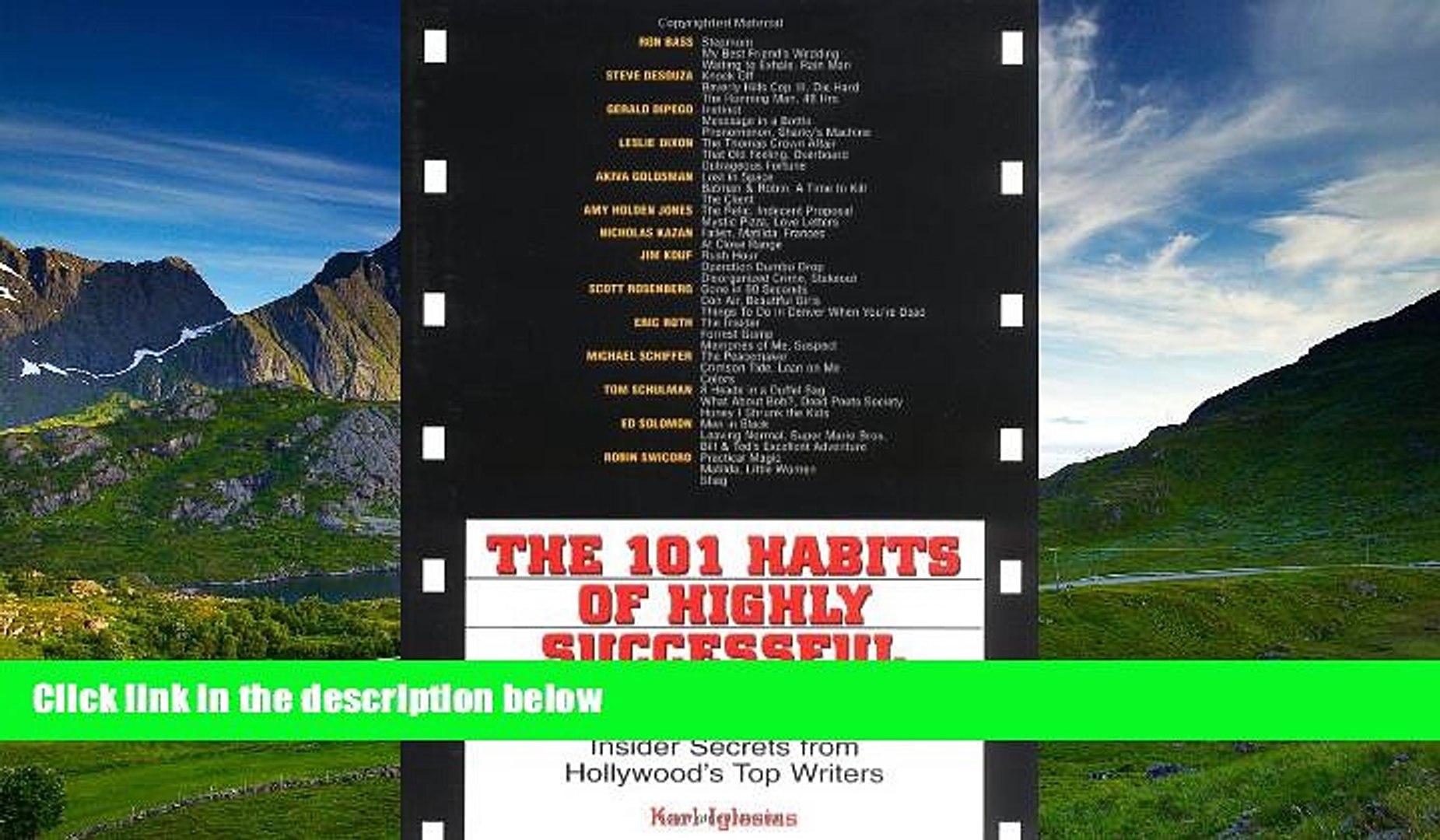 The 101 Habits Of Highly Successful Screenwriters Insiders Secrets from Hollywoods Top Writers