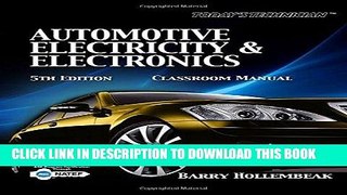 Read Now Today s Technician: Automotive Electricity and Electronics Classroom and Shop Manual Pack