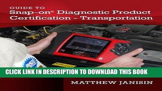 Read Now Guide to Snap-on Diagnostic Product Certification - Transportation Download Book
