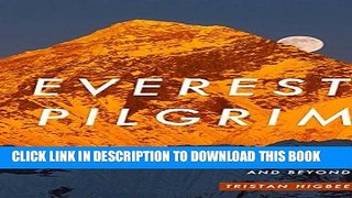 [PDF] Everest Pilgrim: A Solo Trek to Nepal s Everest Base Camp and Beyond Full Online