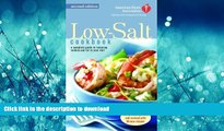 READ BOOK  The American Heart Association Low-Salt Cookbook: A Complete Guide to Reducing Sodium