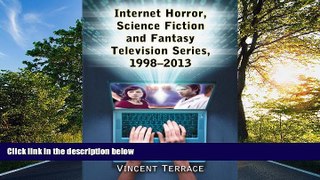 Free [PDF] Downlaod  Internet Horror, Science Fiction and Fantasy Television Series, 1998-2013