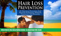 GET PDFbooks  Hair Loss Prevention: #1 Hair Loss Prevention And Reversal Techniques, Methods,