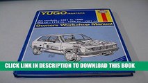 Read Now Yugo/Zastava All Models 1981-90 Owners Workshop Manual (Service   repair manuals) PDF Book