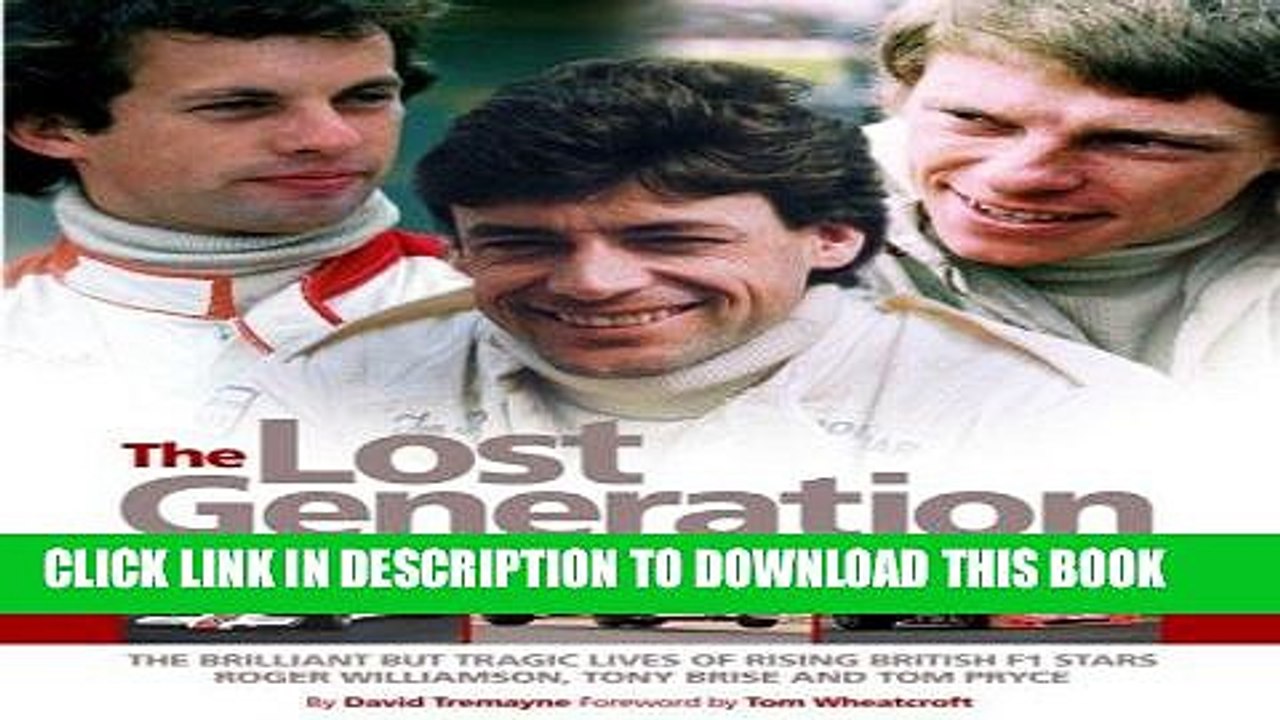 Read Now The Lost Generation: The brilliant but tragic lives of rising British F1 stars Roger