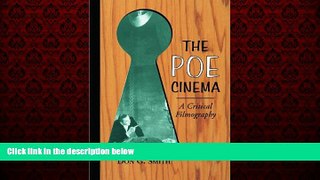 READ book  The Poe Cinema: A Critical Filmography of Theatrical Releases Based on the Works of