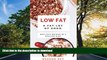 READ BOOK  Low fat - a fat lot of good: Why fats belong in a healthy diet for a happy and