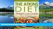 FAVORITE BOOK  ATKINS: The Akins Diet Weight Loss Guide: Low Carb Recipes and Diet Plan For