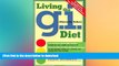 READ  Living the G.I. (Glycemic Index) Diet by Rick Gallop (2004-12-15) FULL ONLINE