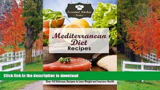 READ BOOK  Mediterranean Diet Recipes: Quick and Easy Mediterranean Diet Recipes. Over 40