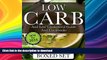 READ BOOK  Low Carb and Low Cholesterol Guide and Cookbooks (Boxed Set): 3 Books In 1 Low Carb