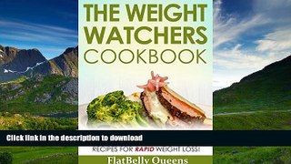 READ BOOK  The Weight Watchers Cookbook: SmartPoints Guide with 50 Delicious Recipes for Rapid