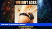FAVORITE BOOK  Weight Loss: The Step By Step Guide to Burn Fat with Healthy Food (Low Fat, Lose