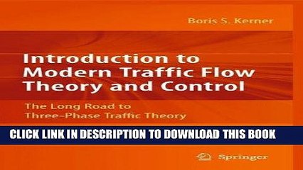 Read Now Introduction to Modern Traffic Flow Theory and Control: The Long Road to Three-Phase