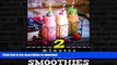 FAVORITE BOOK  2 Minutes Home Smoothies: Energizing, Green, Healthy, Nutritious, Quick and Easy