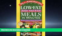 FAVORITE BOOK  All-American Low-Fat and No-Fat Meals in Minutes, 2nd Ed: 300 Delicious Recipes