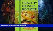 READ  Healthy Dinner Recipes!: Lose Weight with 52 Delicious Vegan, Low Fat Calorie Meals!