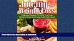 FAVORITE BOOK  Juicing For Weight Loss: Delicious Juicing Recipes That Help You Lose Weight,