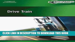 Read Now Professional Truck Technician Training Series: Drive Train Computer Based Training (CBT)