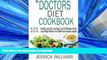 READ BOOK  My Doctors Diet Cookbook: Healthy Low Carb, Low Sugar, Low Fat Recipes to Help You