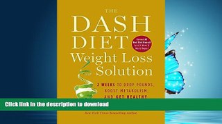 READ  The Dash Diet Weight Loss Solution: 2 Weeks to Drop Pounds, Boost Metabolism, and Get