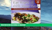 READ BOOK  Eat Right 4 Your Type Personalized Cookbook Type O: 150  Healthy Recipes For Your